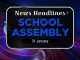 31 january news headlines for school assembly